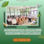 Sosialisasi KMA Nomor 1503 Tahun 2025 di MAN Landak